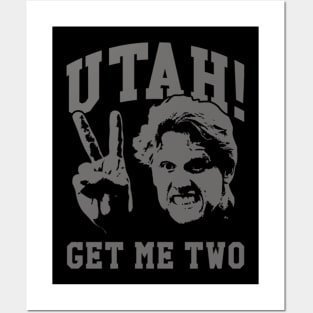 Utah Get Me Two Funny Posters and Art